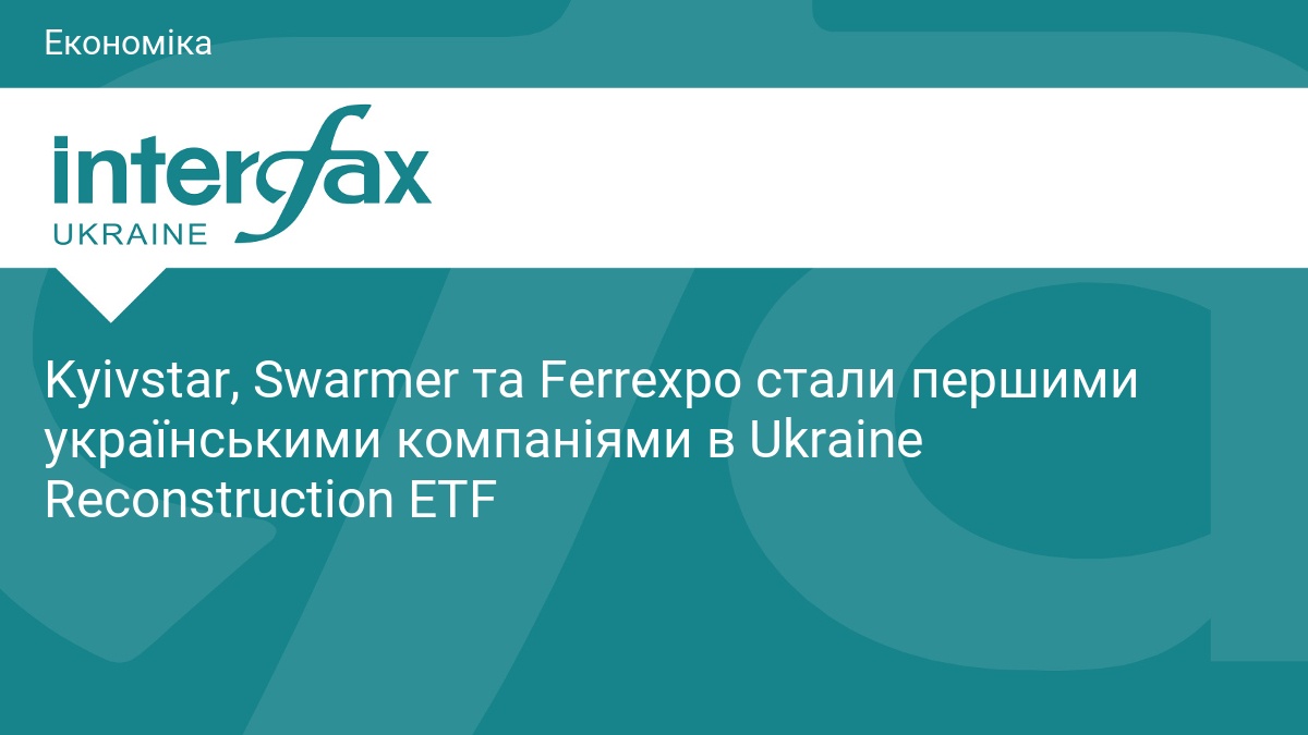 Kyivstar, Swarmer та Ferrexpo стали першими українськими компаніями в Ukraine …